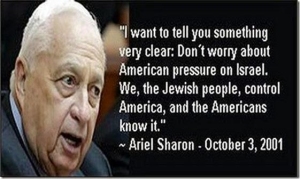 Sharon- Jews control US